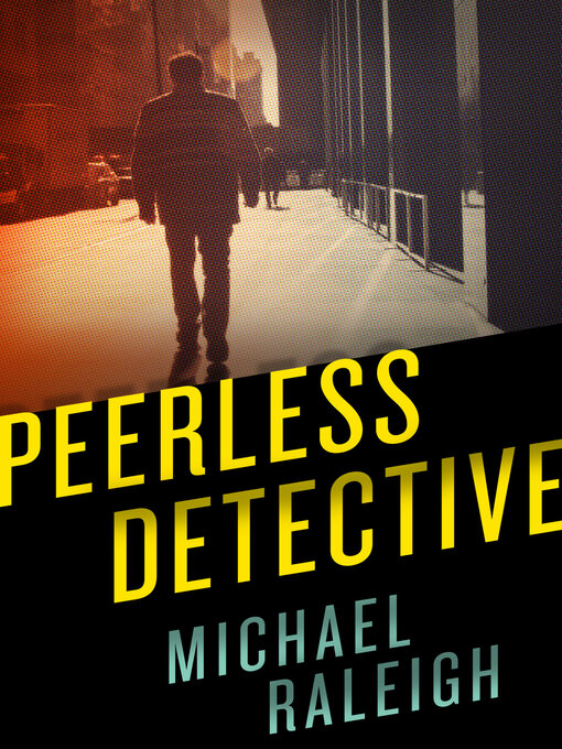 Title details for Peerless Detective by Michael Raleigh - Available